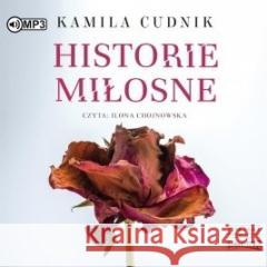 Historie miłosne audiobook Kamila Cudnik 9788382334463