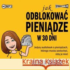 Jak odblokować pieniądze w 30 dni audiobook Alicja Bauer 9788382338072