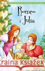Klasyka dla dzieci. Romeo i Julia William Shakespeare 9788382338096