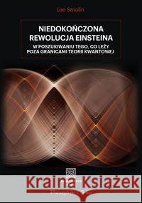 Niedokończona rewolucja Einsteina Smolin Lee 9788382340624