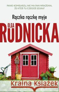 Rączka rączkę myje Rudnicka Olga 9788382341461