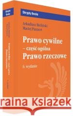 Prawo cywilne - część ogólna. Prawo rzeczowe dr Arkadiusz Krzysztof Bieliński, UwB, dr Maciej 9788382354775