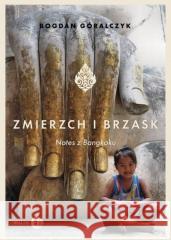 Zmierzch i brzask. Notes z Bangkoku Bogdan Góralczyk 9788382381313