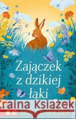 Leśni Przyjaciele. Zajączek z dzikiej łąki Holly Webb, Dawn Cooper, Ernest Kacperski 9788382404982