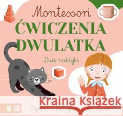 Montessori. Ćwiczenia dwulatka Zuzanna Osuchowska, Zuzanna Pacholska-Rączka 9788382406290