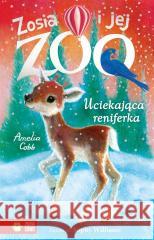 Zosia i jej zoo. Uciekająca reniferka Amelia Cobb, Sophy Williams, Patryk Dobrowolski 9788382407501