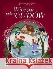 Wieczór pełen cudów Joanna Jagiełło, Joanna Kolibaj 9788382407792