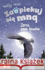 Zaopiekuj się mną. Zorza sowa śnieżna Holly Webb, Jo Anne Davies, Patryk Dobrowolski 9788382408126