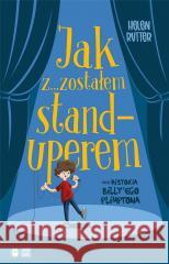 Jak z...zostałem standuperem, czyli historia.. Helen Rutter 9788382408959