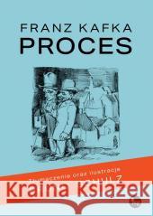 Proces. Wydanie ilustrowane Franz Kafka 9788382410570