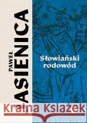 Słowiański rodowód Paweł Jasienica 9788382411348