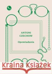 Opowiadania Antoni Czechow 9788382411911