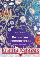 Rozważna i romantyczna wyd. ilustrowane Jane Austen 9788382413304