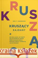 Kruszący kajdany Neil T. Anderson 9788382472028