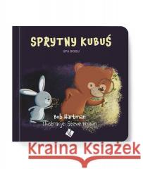Sprytny Kubuś ufa Bogu Bob Hartman 9788382472424
