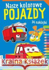 Nasze kolorowe pojazdy praca zbiorowa 9788382492521