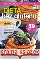 Dieta bez glutenu. Zdrowa rewolucja w kuchni praca zbiorowa 9788382500943