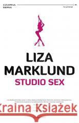 Studio Sex Liza Marklund, Elżbieta Frątczak-Nowotny 9788382523263