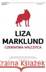 Annika Bengtzon T.5 Czerwona wilczyca Liza Marklund 9788382523324