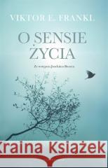 O sensie życia Viktor E. Frankl, Ewa Kochanowska 9788382524789