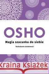 Magia szacunku do siebie OSHO 9788382526714