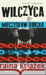 Laura Wilk T.2 Wilczyca BR Mieczysław Gorzka 9788382527339