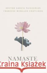 Namaste. Hinduski sposób na szczęście Hector Garcia Puigcerver, Francesc Miralles Conti 9788382528886