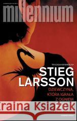 Millennium T.2 Dziewczyna, która igrała z ogniem Stieg Larsson 9788382529661