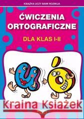 Ćwiczenie ortograficzne dla klas 1-2 Beata Guzowska 9788382601282