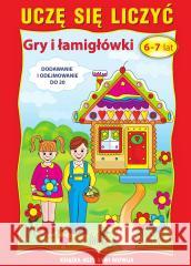 Uczę się liczyć. Gry i łamigłówki. 6-7 lat Beata Guzowska 9788382604672