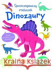 Spostrzegawszy maluszek. Dinozaury Craig Shuttlewood 9788382629217