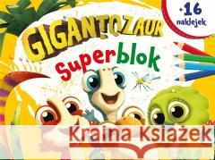 Superblok. Gigantozaur praca zbiorowa 9788382629873