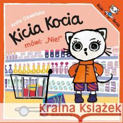 Kicia Kocia mówi: NIE! Anita Głowińska 9788382650846