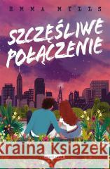 Szczęśliwe połączenie Emma Mills, Miłosz Urban 9788382653847