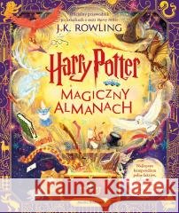 Harry Potter. Magiczny almanach J.K. Rowling, Zbiorowe 9788382654615