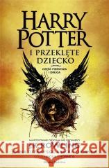 Harry Potter i przeklęte dziecko cz.1-2 TW J.K. Rowling, John Tiffany 9788382654981