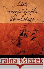 Listy starego diabła do młodego wyd.ilustrowane Clive Staples Lewis, Stanisław Pietraszko 9788382655322