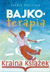 Bajkoterapia Maria Molicka 9788382656107