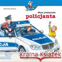 Mądra Mysz. Mam przyjaciela policjanta Ralf Butschkow 9788382656459