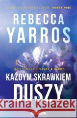 Każdym skrawkiem duszy Rebecca Yarros 9788382656640