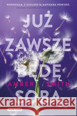 Już zawsze będę sobą Amber Smith 9788382656800