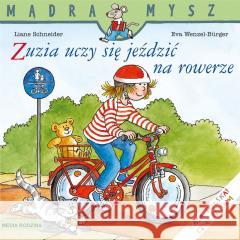 Mądra Mysz. Zuzia uczy się jeździć na rowerze Liane Schneider, Eva Wenzel-Burger, Emilia Kledzik 9788382657548