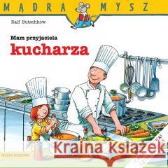 Mądra Mysz. Mam przyjaciela kucharza Ralf Butschkow 9788382657616