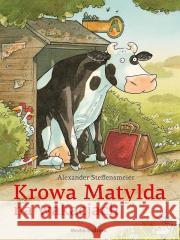 Krowa Matylda na wakacjach BR Alexander Steffensmeier 9788382657739