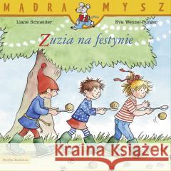 Mądra Mysz. Zuzia na festynie Liane Schneider, Eva Wenzel Burger 9788382658538