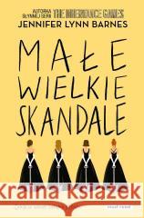 Małe wielkie skandale Jennifer Lynn Barnes 9788382658774