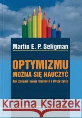 Optymizmu można się nauczyć Martin E.P. Seligman 9788382658781