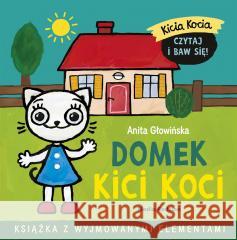 Kicia Kocia. Domek Kici Koci Anita Głowińska 9788382658804