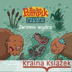 Żubr Pompik. Wyprawy T.9 Zwinna wydra Tomasz Samojlik 9788382658880