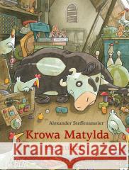 Krowa Matylda się nudzi w.2 Alexander Steffensmeier 9788382658897